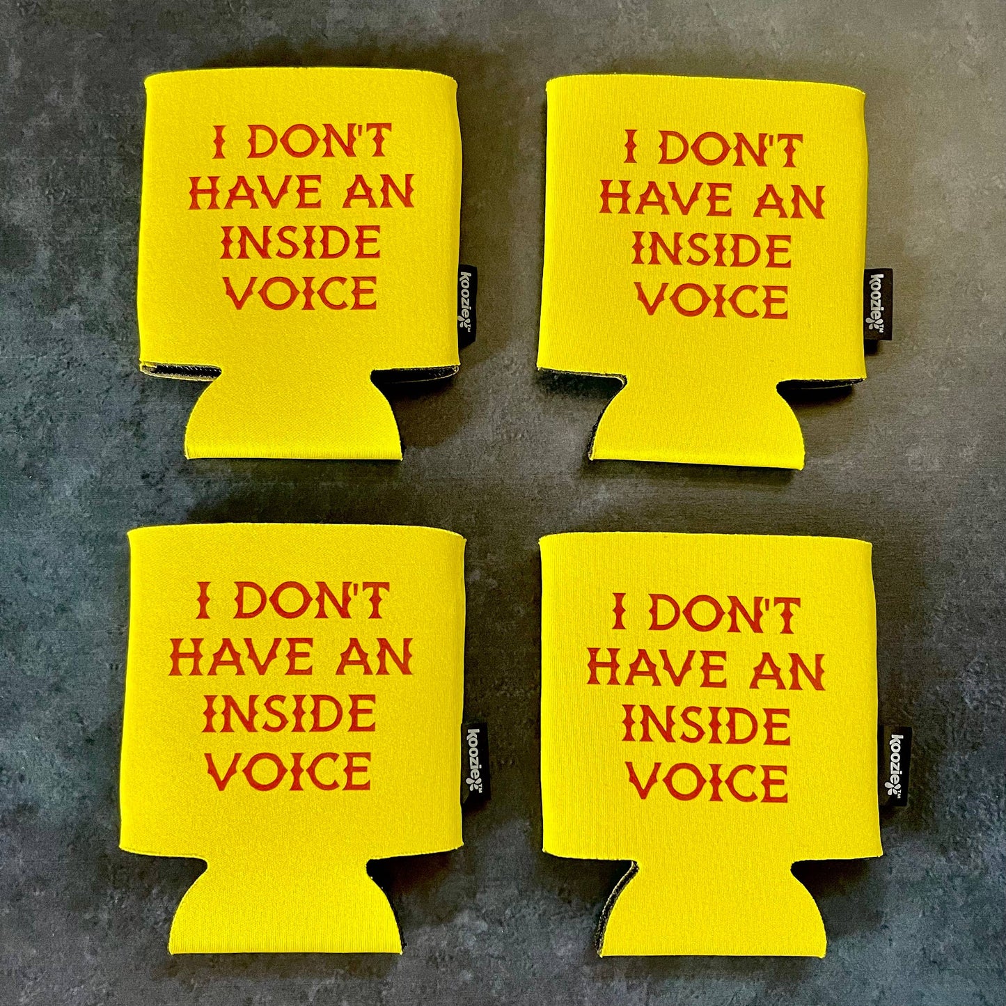 I Don't Have an Inside Voice Can Cooler