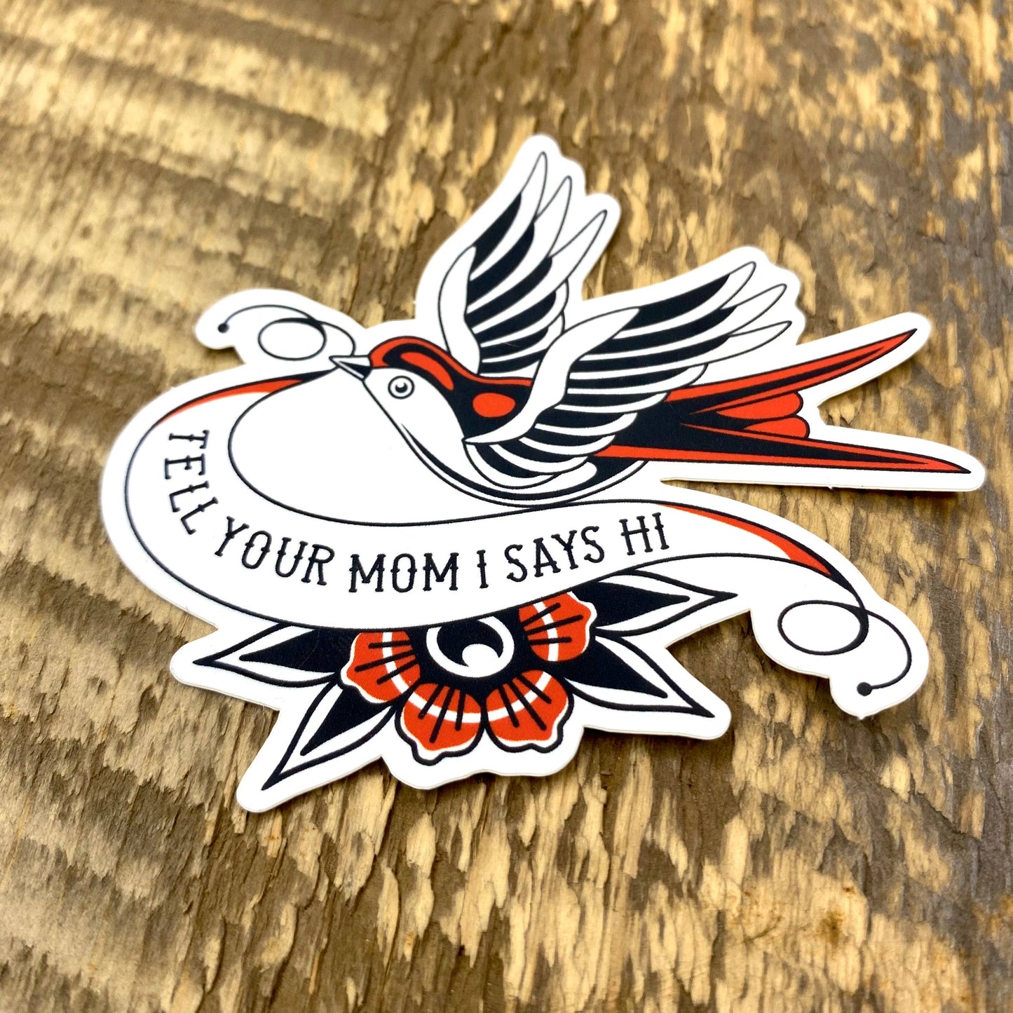 Tell Your Mom I Says Hi Sticker