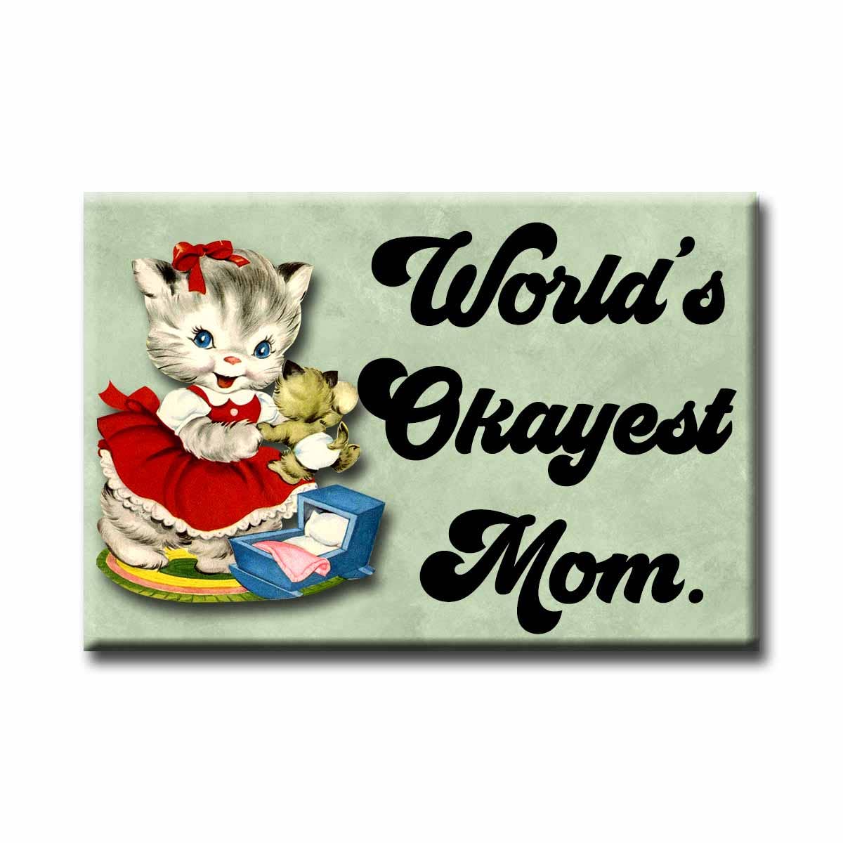World's Okayest Mom Magnet
