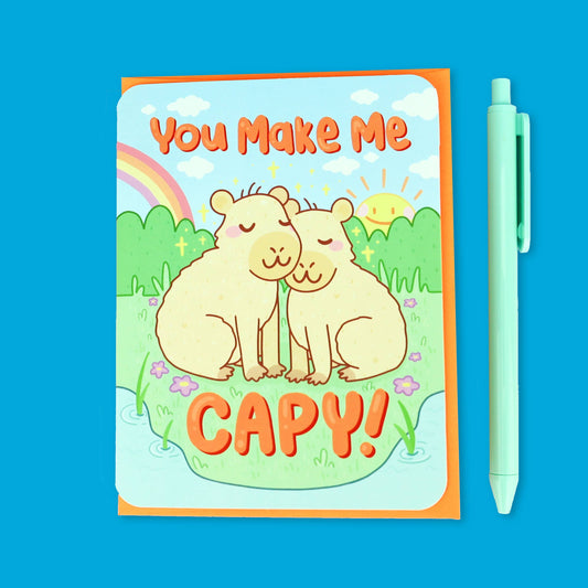 You Make Me Capy Card
