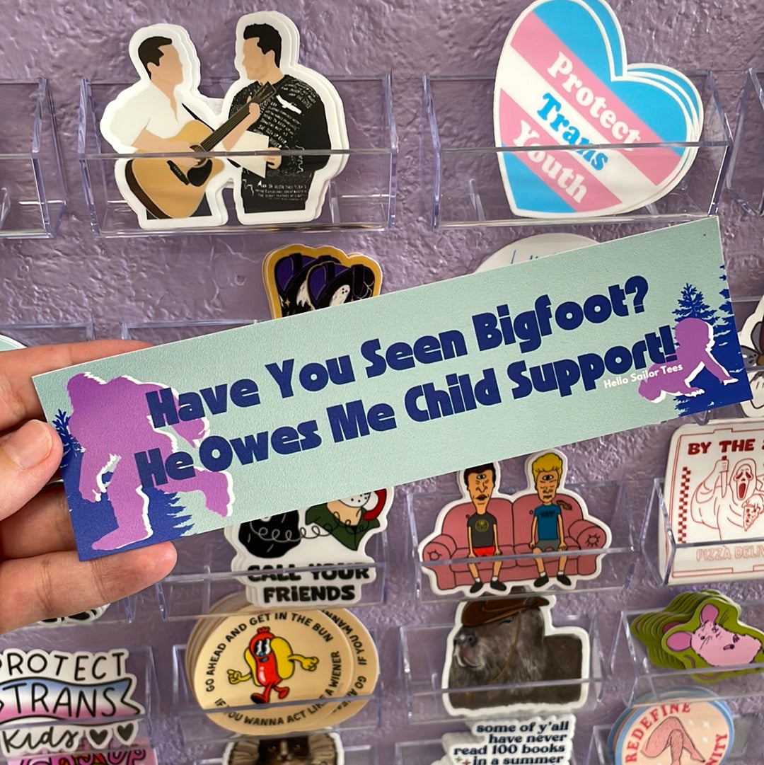 Have You Seen Bigfoot? Bumper Sticker
