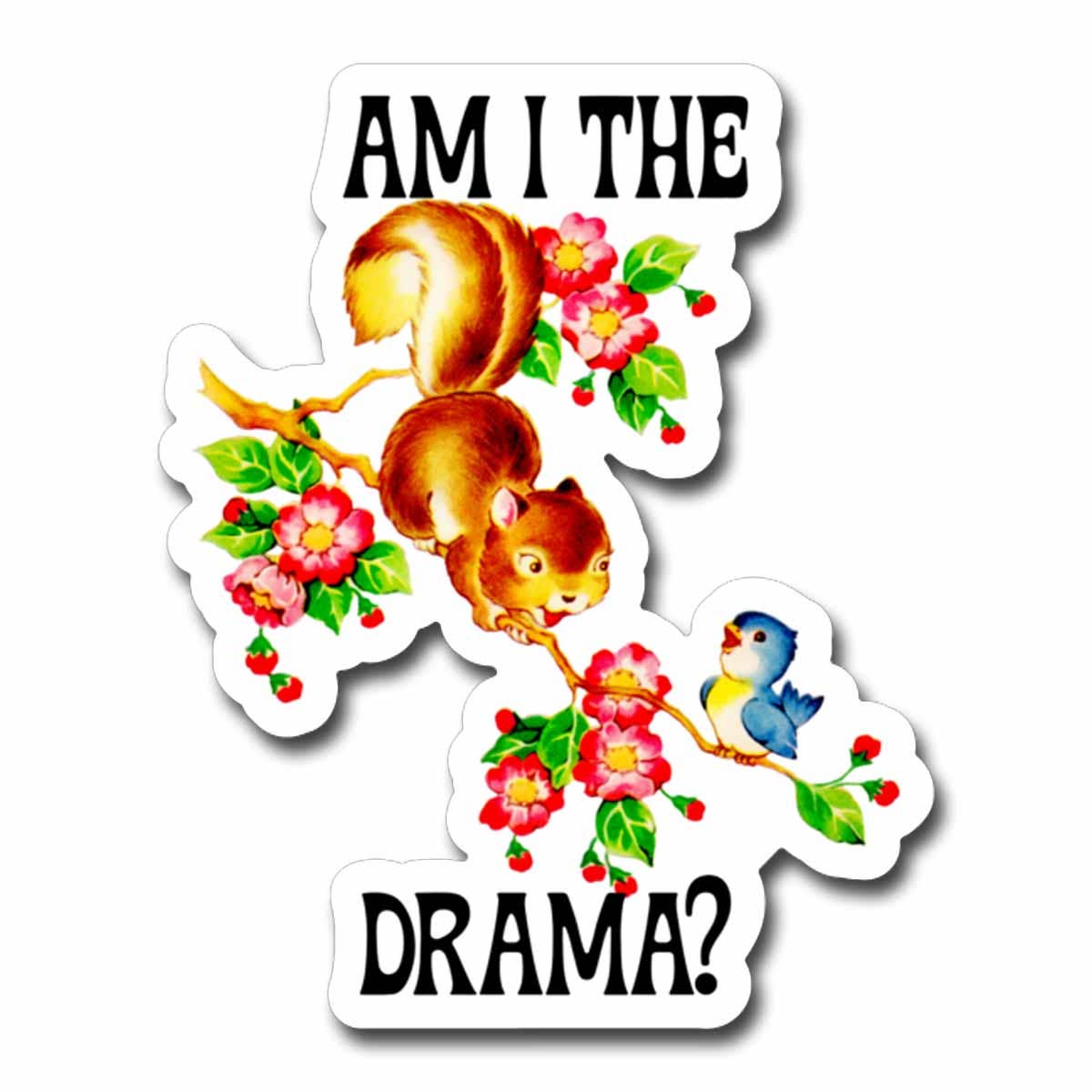 Am I The Drama Sticker