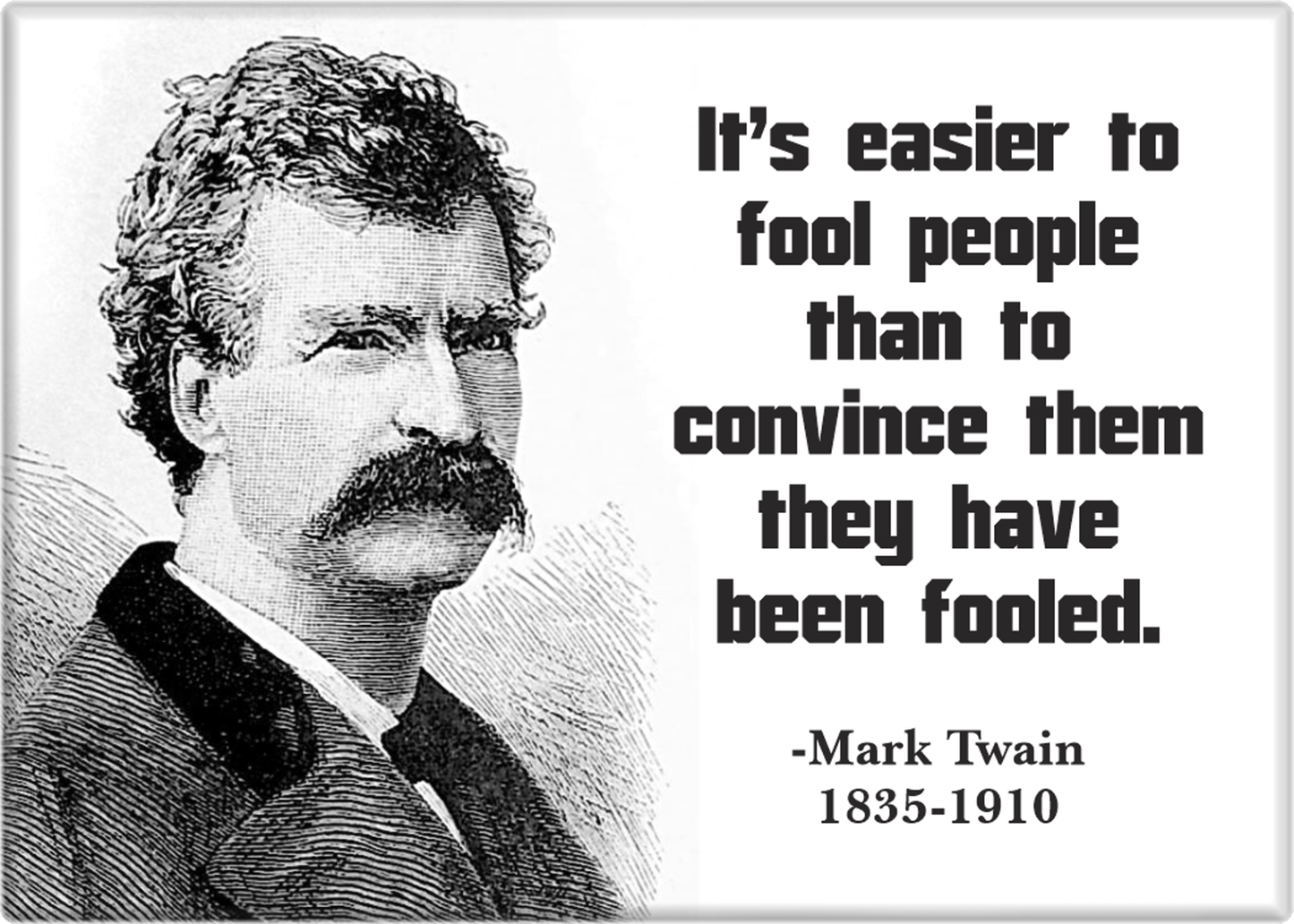 It's Easier To Fool People Mark Twain Magnet