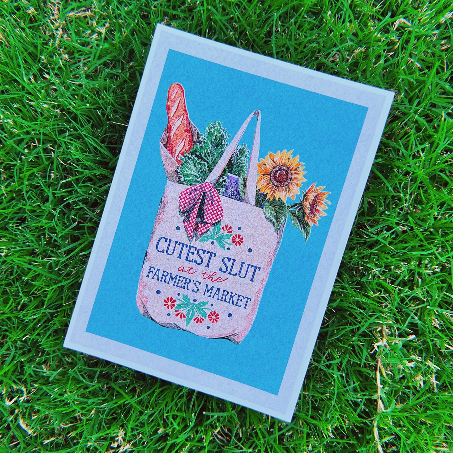 Cutest Slut At The Farmers Market Print