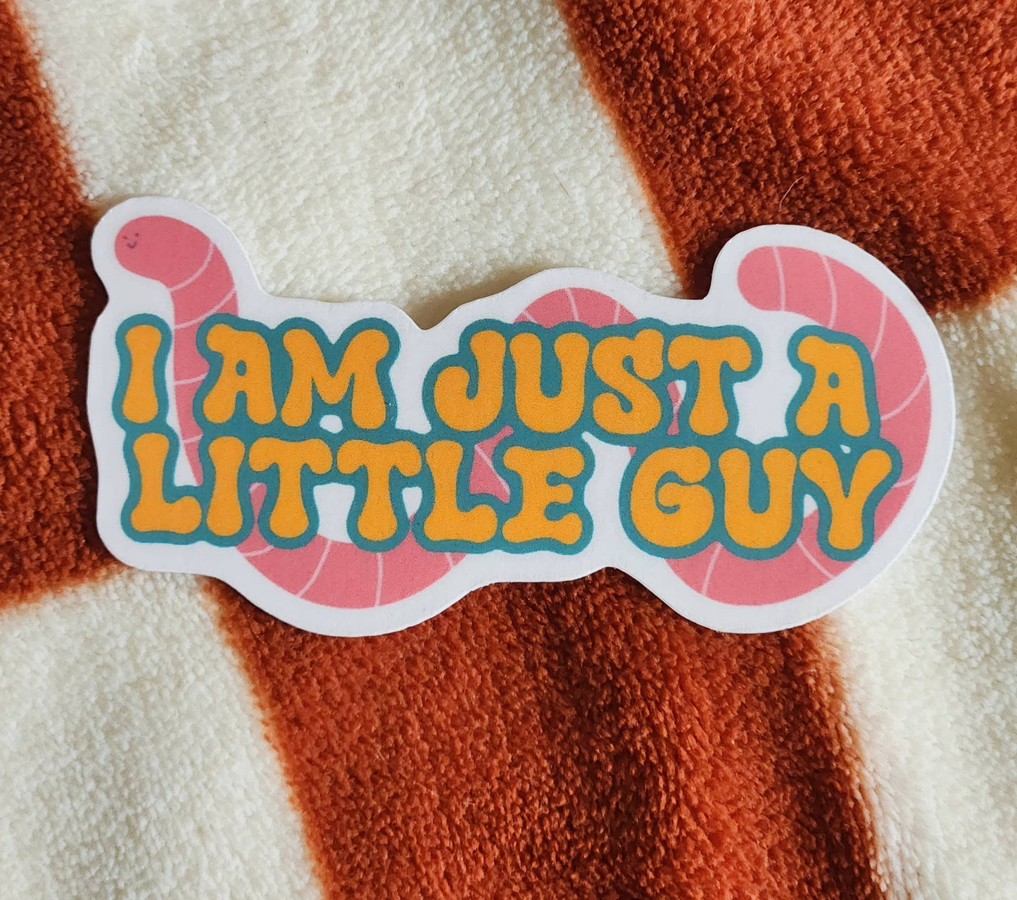 Just A Little Guy Worm Sticker