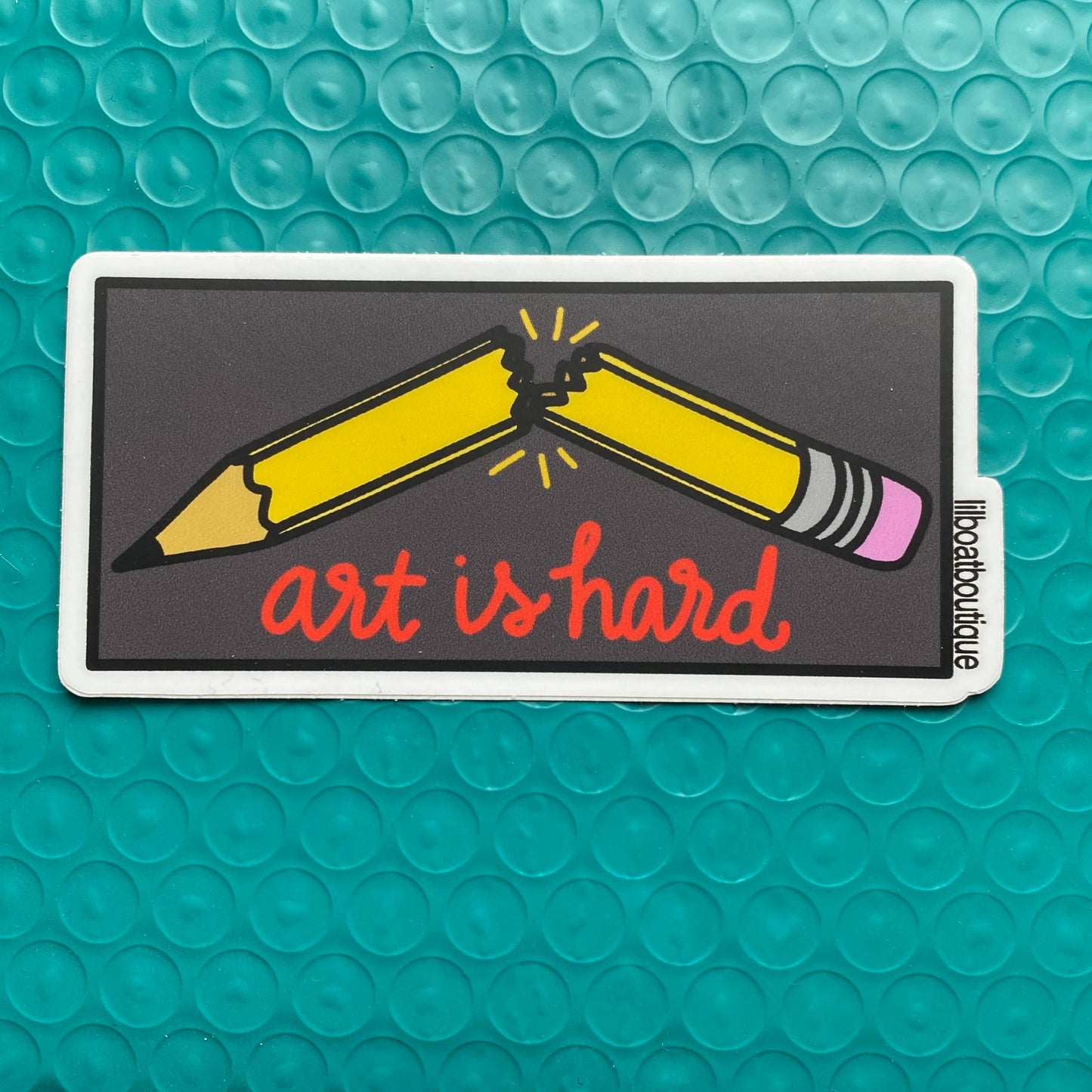 Art is Hard Sticker