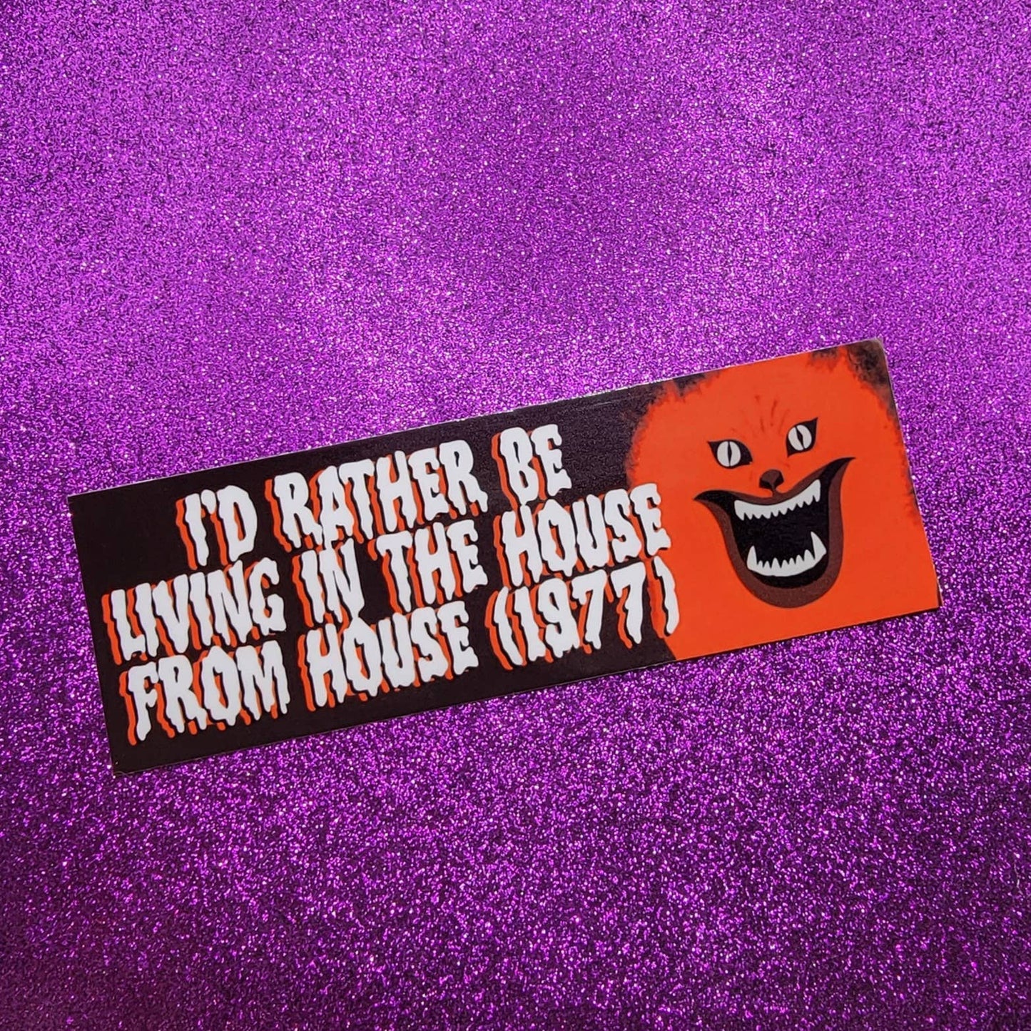 I'd Rather Be Living In The House From House Bumper Sticker