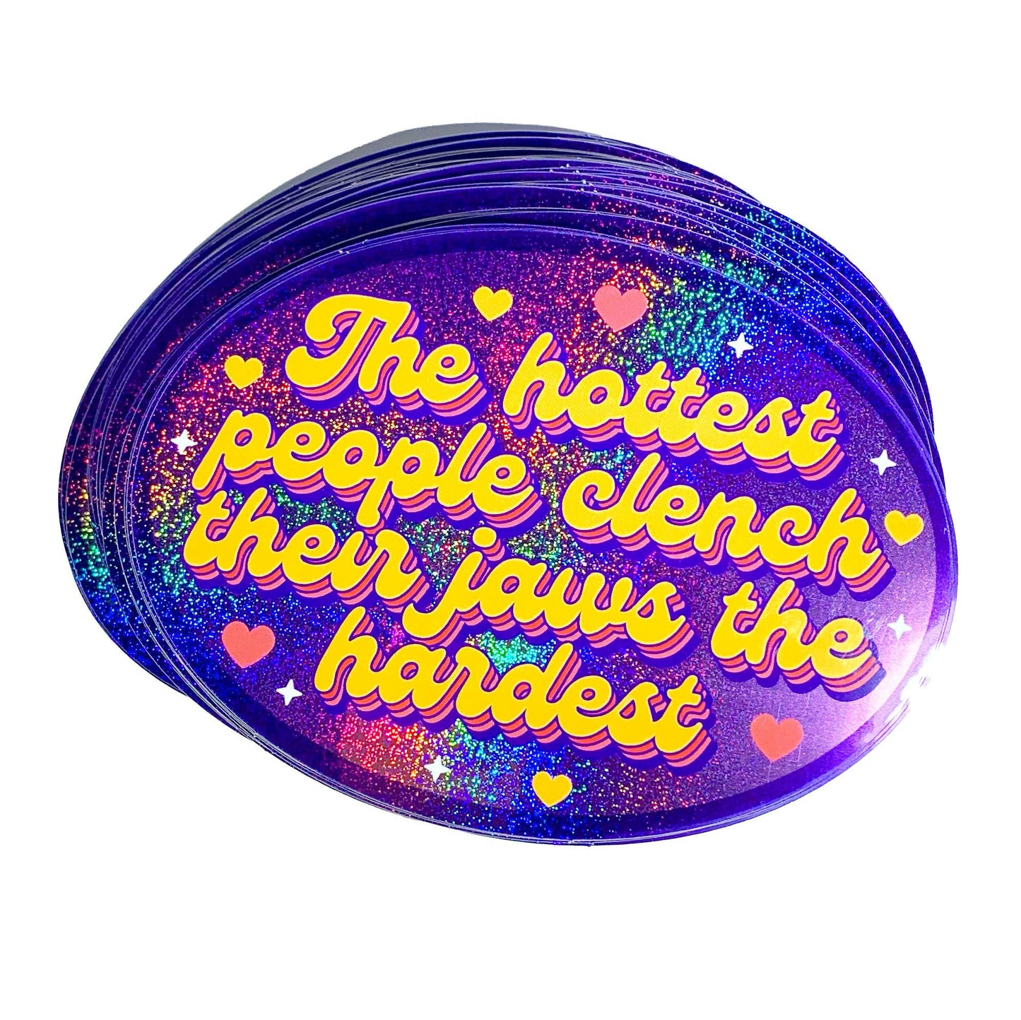 Hottest People Clench Jaws Sticker