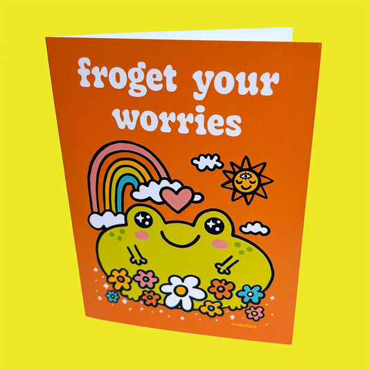 Froget Your Worries Card