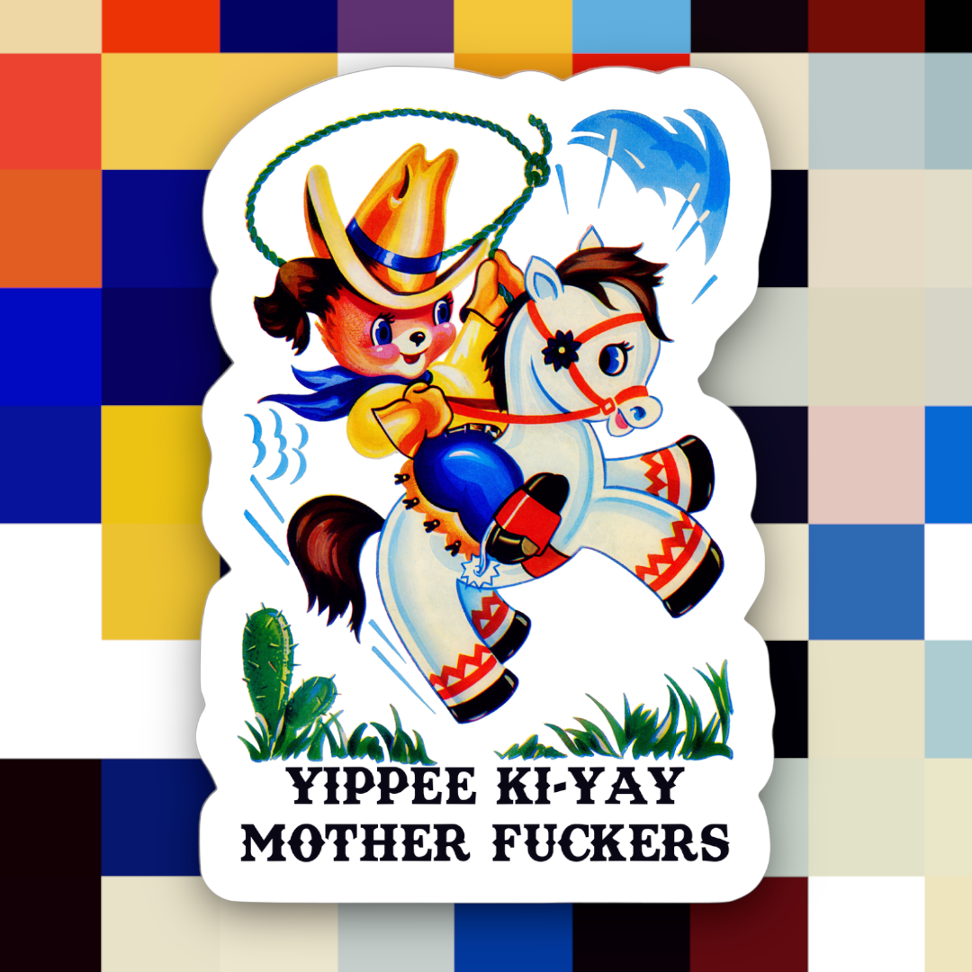 Yippee Ki-yay Sticker