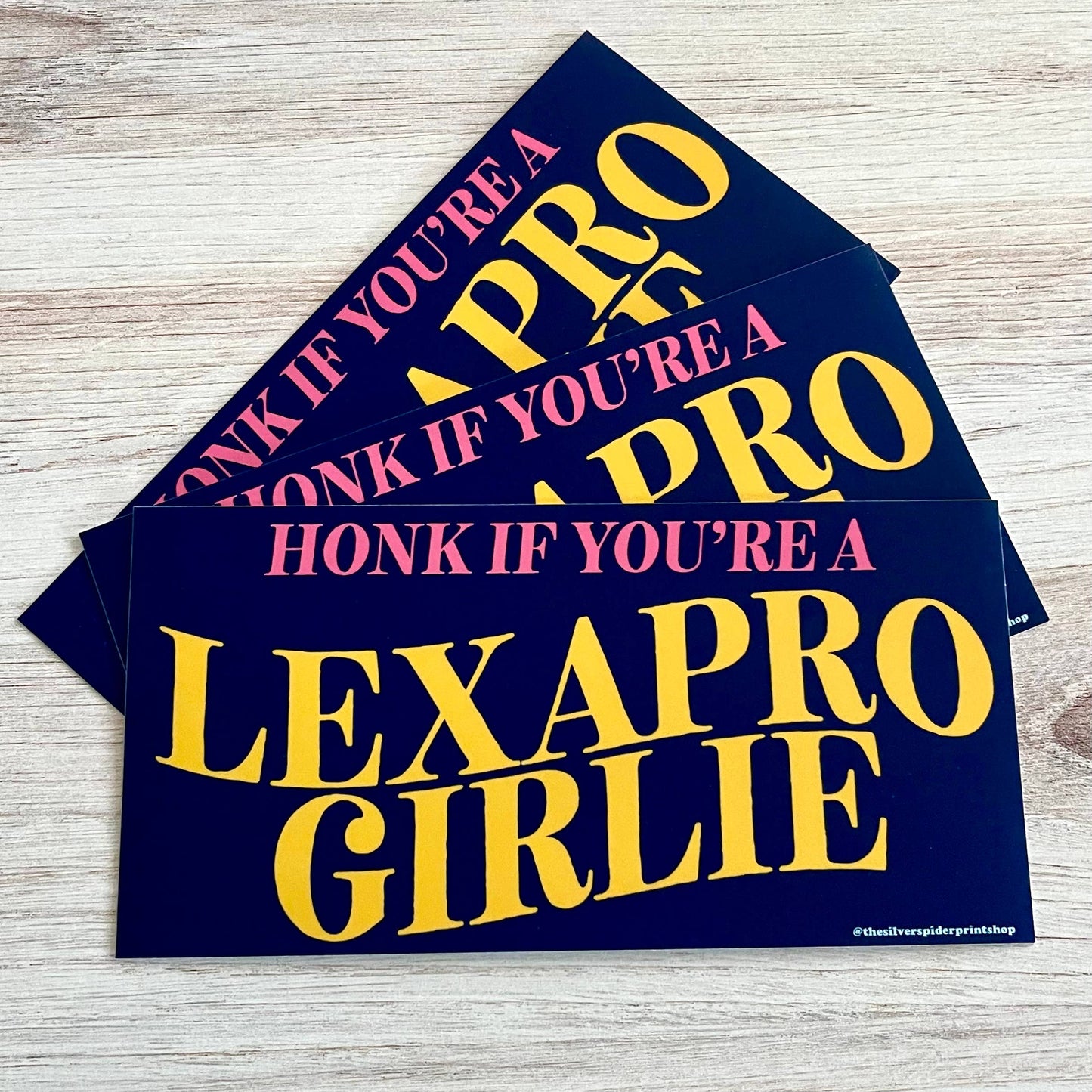 Honk If You’re a Lexapro Girlie Bumper Sticker