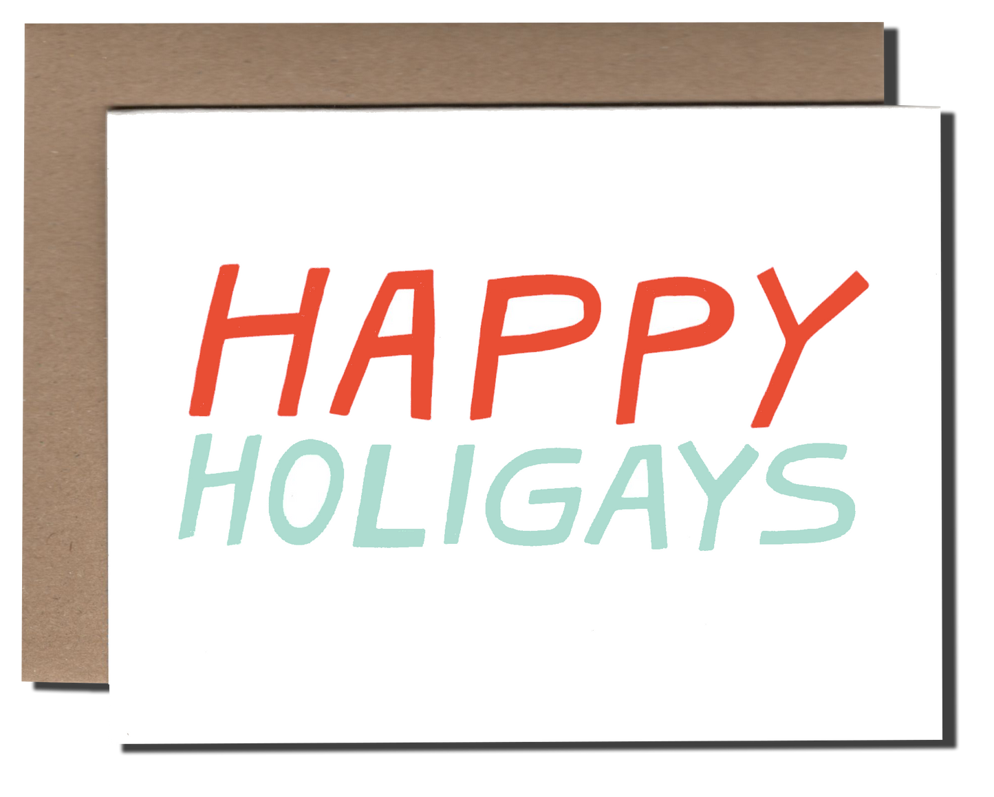 Happy Holigays Greeting Card