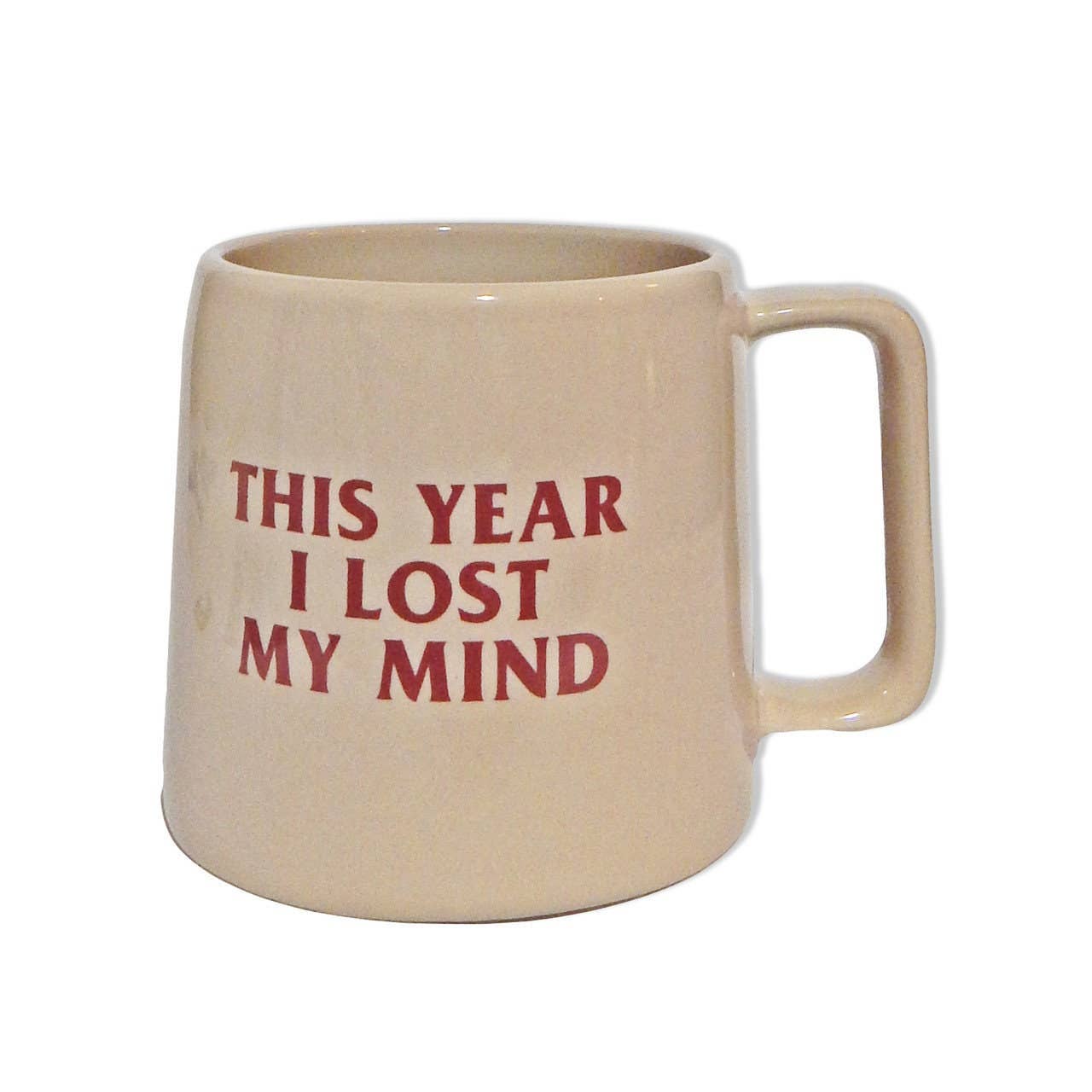 This Year I Lost My Mind Mug