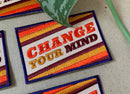 Change Your Mind Patch-3