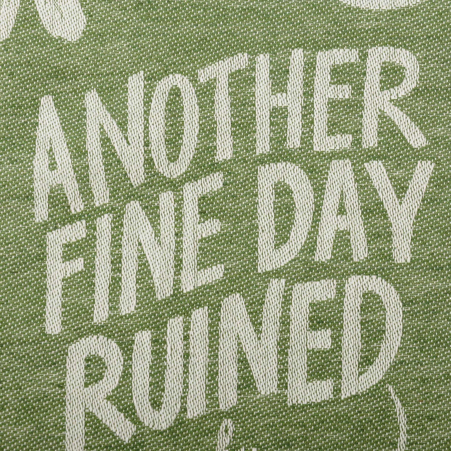 Fine Day Ruined By Responsibility Kitchen Towel
