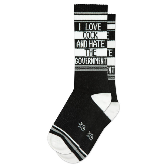 I Love Cock And Hate The Government Socks