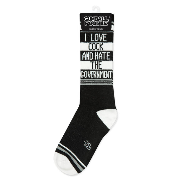 I Love Cock And Hate The Government Socks