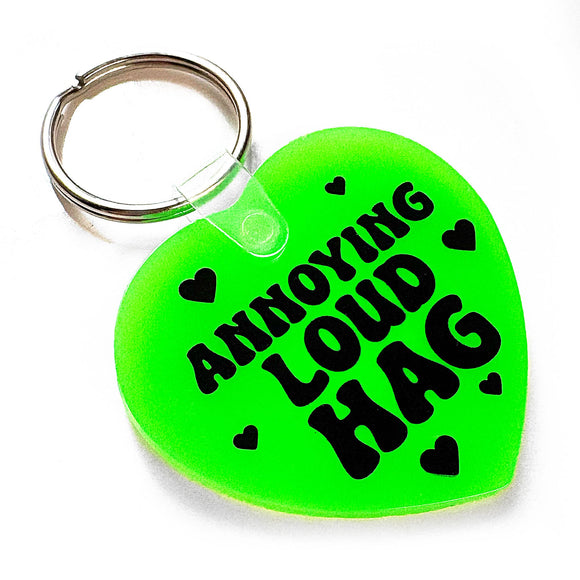 Annoying Loud Hag Keychain