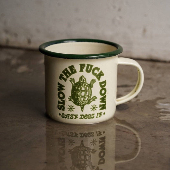 Slow The Fuck Down Enamel Mug