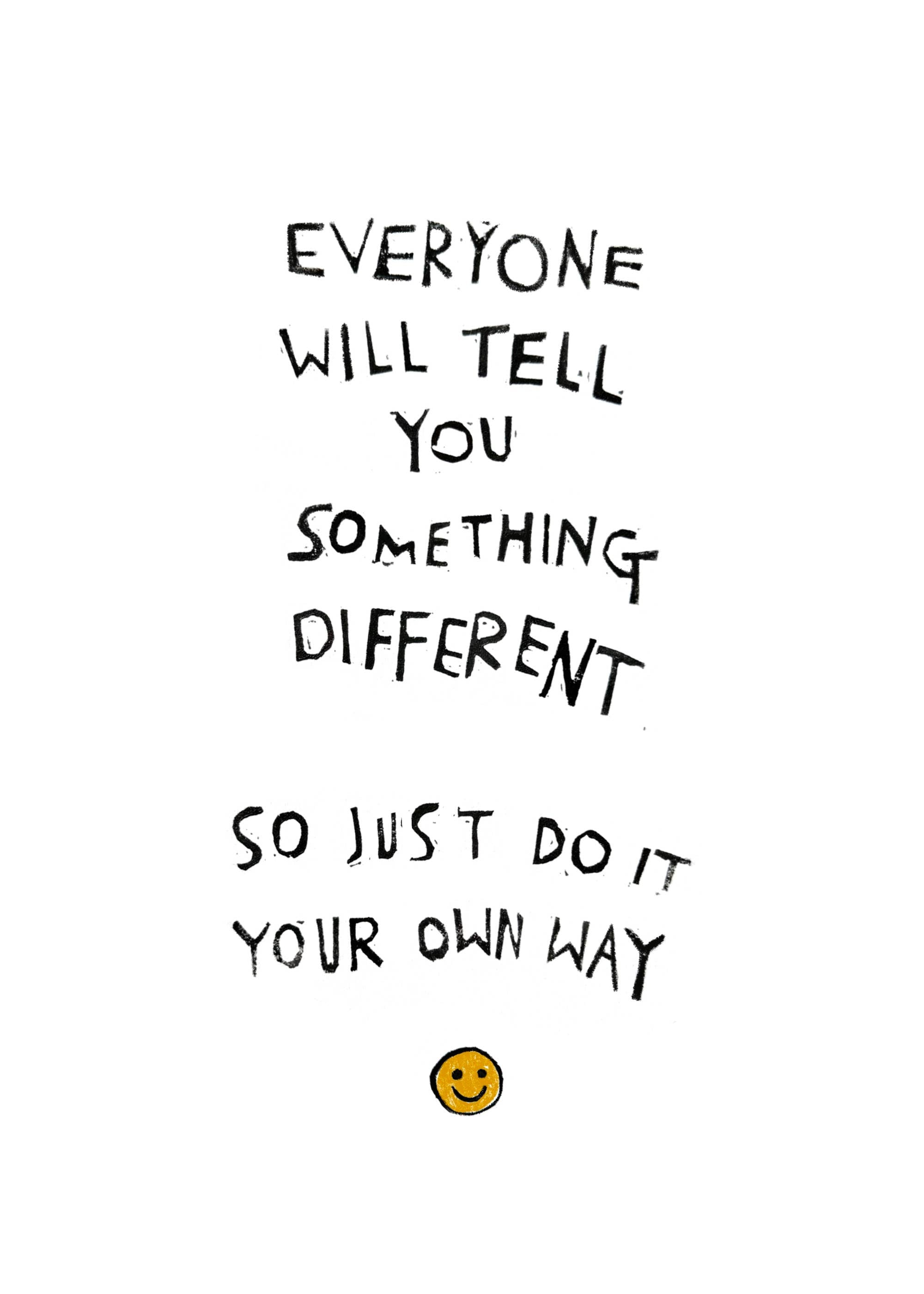 DO IT YOUR OWN WAY Small Art Print - 0
