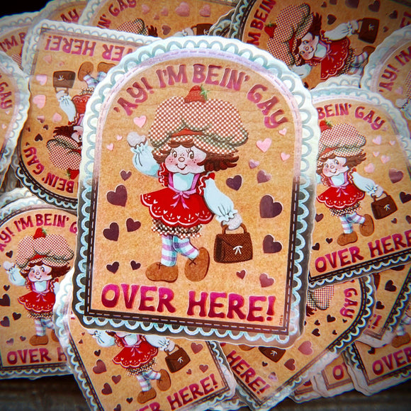 Ay! I'm Bein' Gay Strawberry Sticker