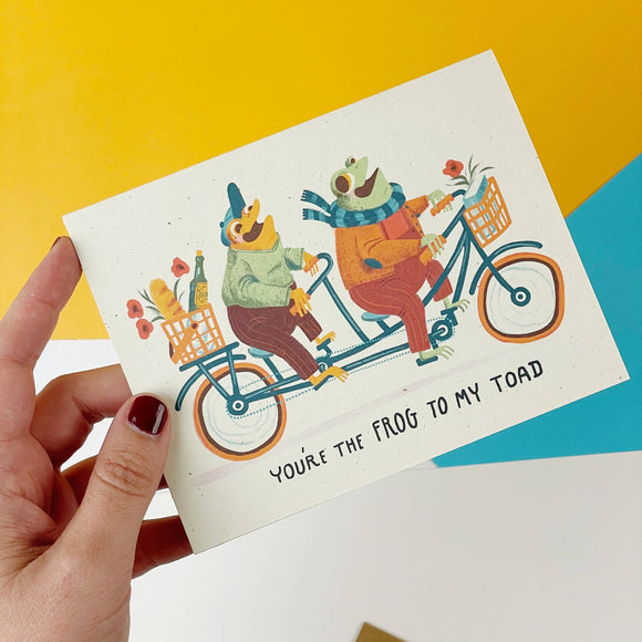You're the Frog to my Toad Card