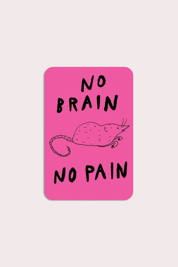 No Brain No Pain Sticker - 0