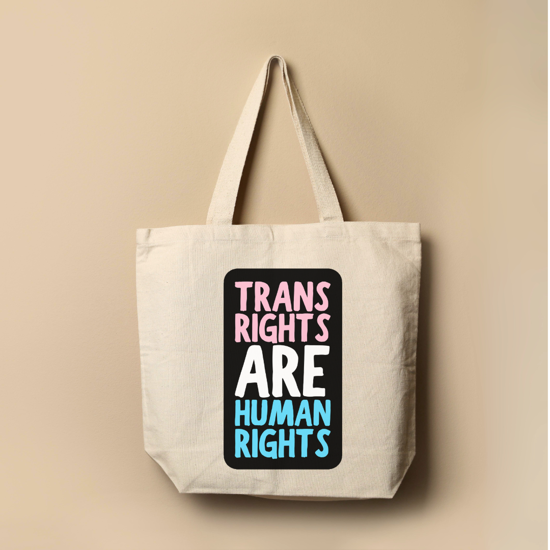 Trans Rights Are Human Rights Tote Bag