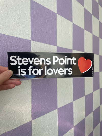 Stevens Point is for lovers Bumper Sticker