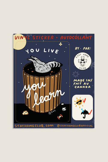 You Live You Learn Sticker