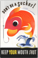 Don't Be A Sucker! Keep Your Mouth Shut! Magnet-1