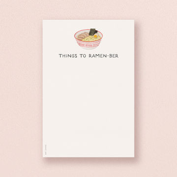 Things To Ramen-ber Notepad