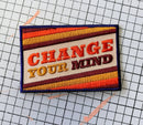 Change Your Mind Patch-1