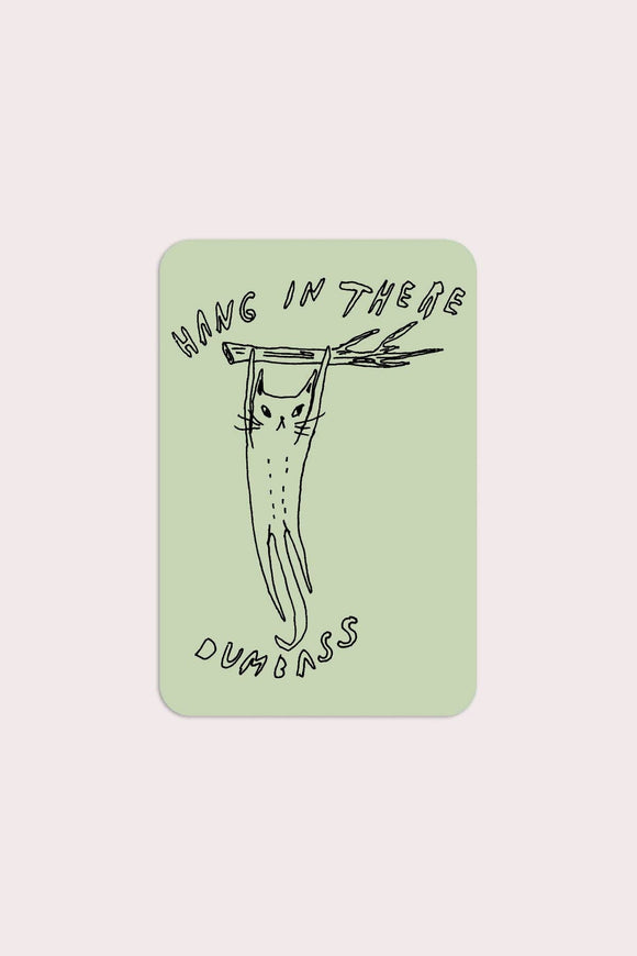 Hang in There Sticker