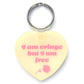 I Am Cringe But I Am Free Heart Keychain