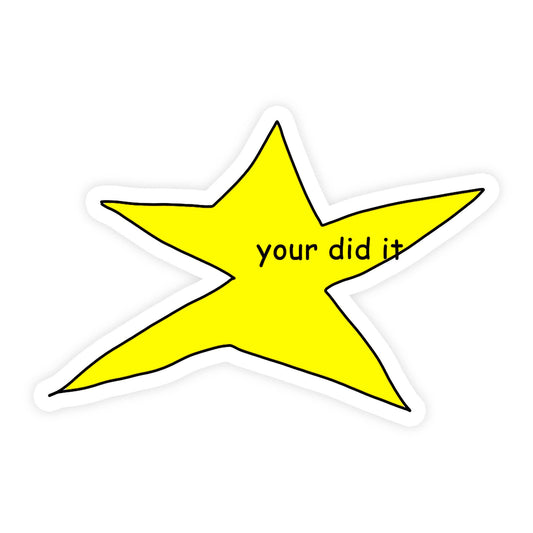 Your Did It Star Sticker