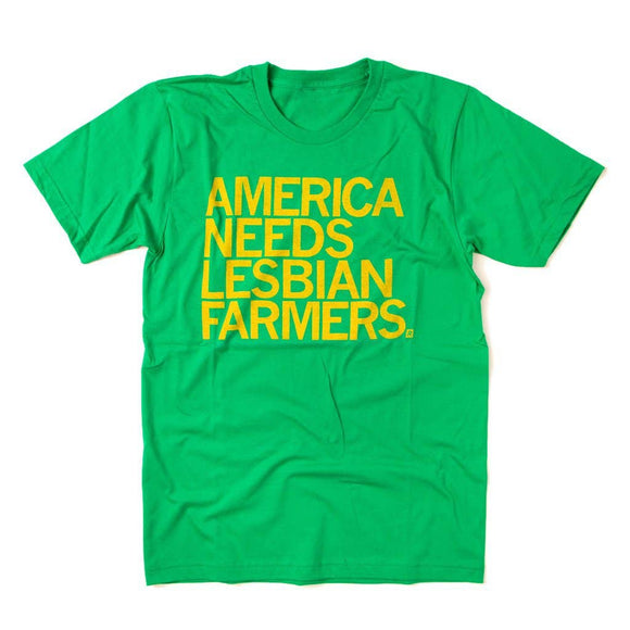America Needs Lesbian Farmers Tee