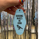 Birding Makes Me Orni Keychain-10