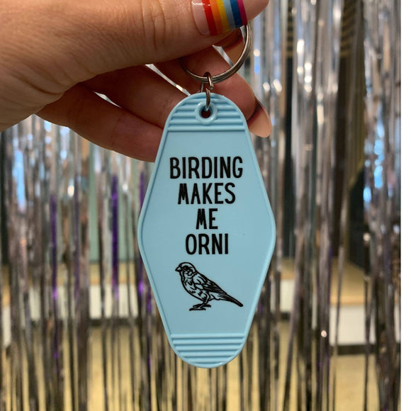 Birding Makes Me Orni Keychain