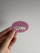 I Am Going to Freak Out Sticker-3