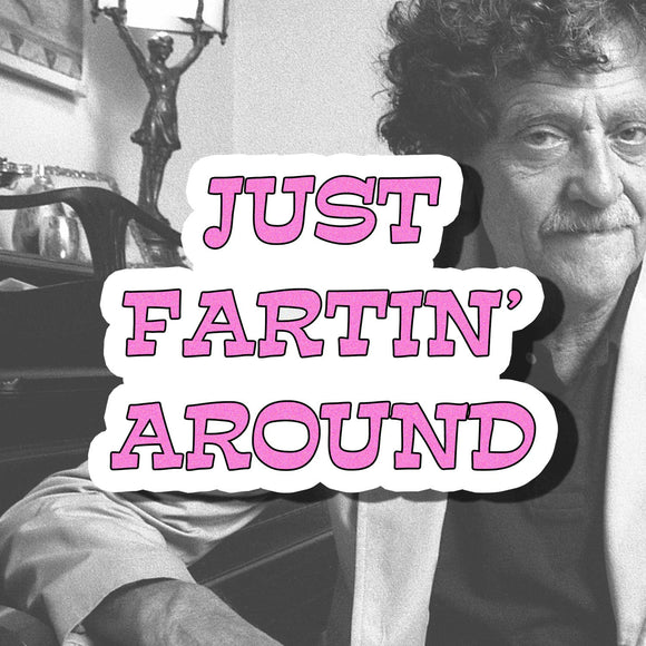 Just Fartin' Around Sticker