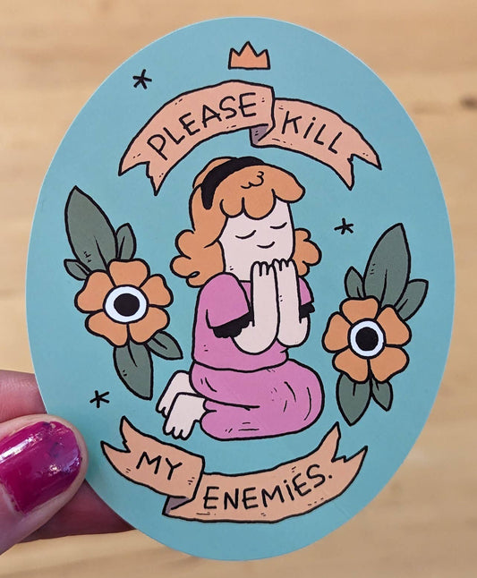 Please Kill My Enemies Sticker