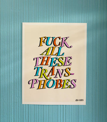 Fuck Transphobes Art Print