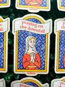 Praying on Thy Downfall Medieval Sticker-3