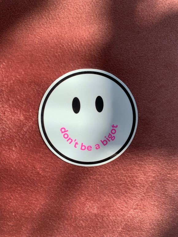 Don't Be a Bigot Sticker