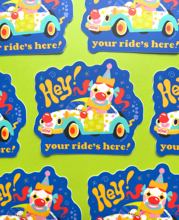 Hey! Your Ride's Here! Clown Car Sticker