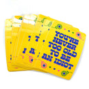 You're Never Too Old To Be An Idiot Sticker-4