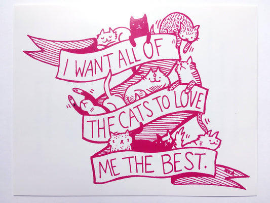 I Want All Of The Cats To Love Me The Best Sticker