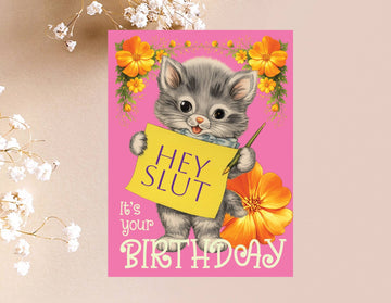 Hey Slut Birthday Card