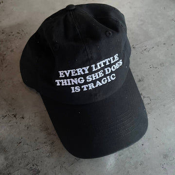 Every Little Thing She Does is Tragic Dad Hat - 0